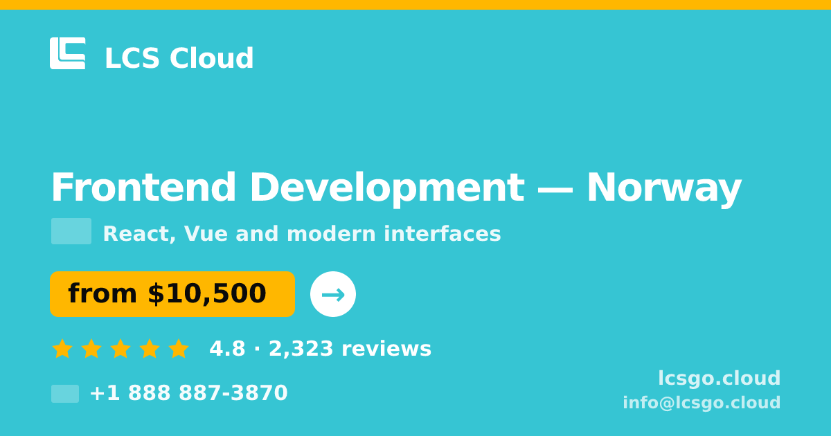 Frontend Development in Norway — from $10,500, rated 4.8/5 by 2323 clients. LCS Cloud.