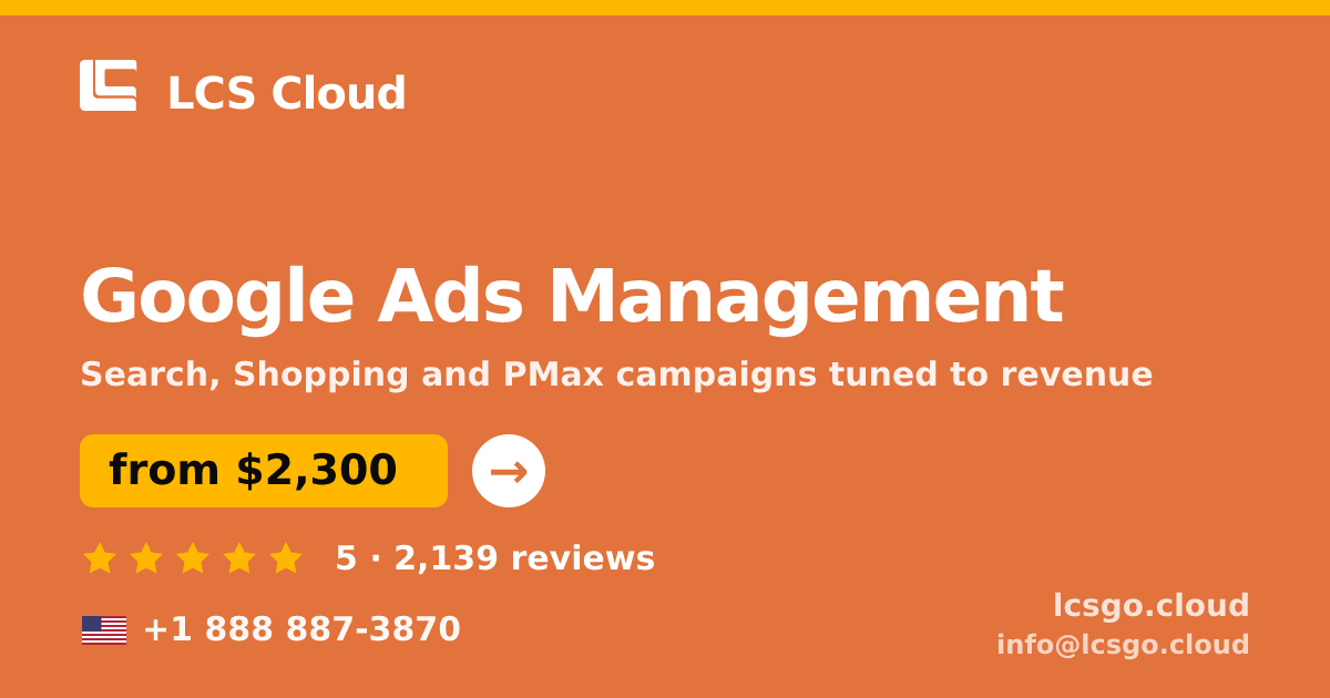 Google Ads Management in the USA — from $2,300/mo, rated 5/5 by 2139 clients. LCS Cloud.