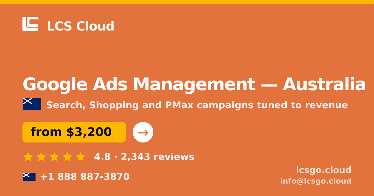 Google Ads Management in Australia — from $3,200/mo, rated 4.8/5 by 2343 clients. LCS Cloud.