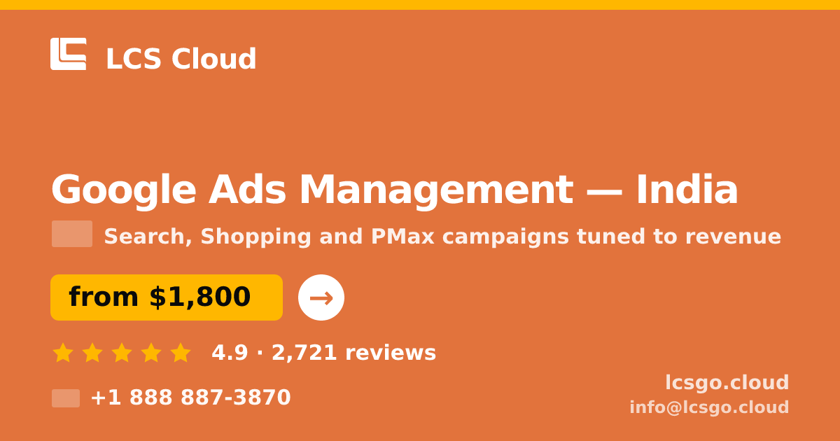 Google Ads Management in India — from $1,800/mo, rated 4.9/5 by 2721 clients. LCS Cloud.