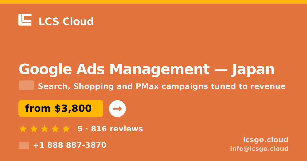 Google Ads Management in Japan — from $3,800/mo, rated 5/5 by 816 clients. LCS Cloud.