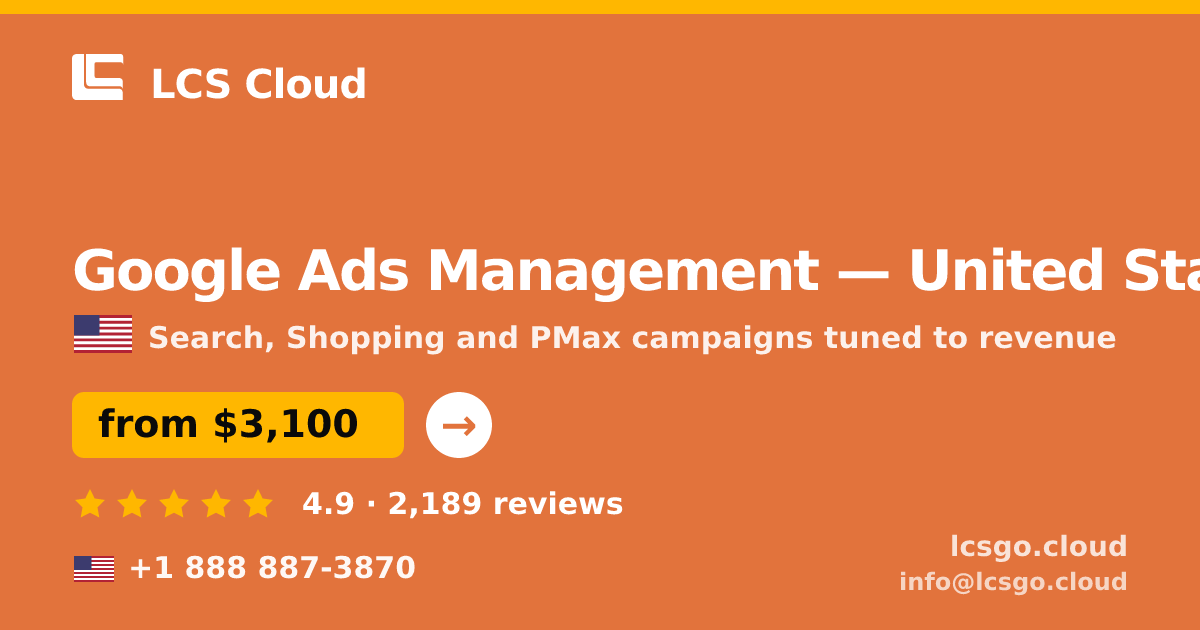 Google Ads Management in United States — from $3,100/mo, rated 4.9/5 by 2189 clients. LCS Cloud.