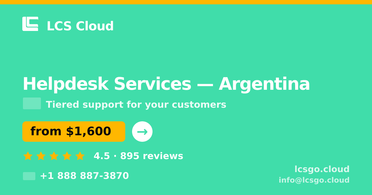 Helpdesk Services in Argentina — from $1,600/mo, rated 4.5/5 by 895 clients. LCS Cloud.
