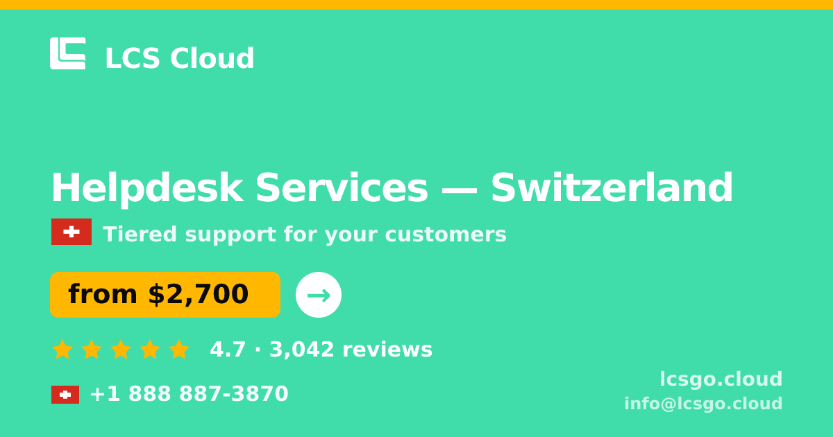 Helpdesk Services in Geneva — from $2,900/mo, rated 4.6/5 by 987 clients. LCS Cloud.