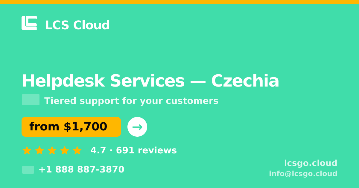 Helpdesk Services in Czechia — from $1,700/mo, rated 4.7/5 by 691 clients. LCS Cloud.