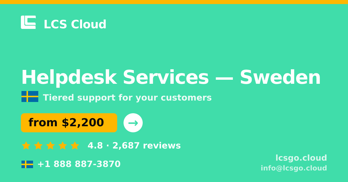Helpdesk Services in Sweden — from $2,200/mo, rated 4.8/5 by 2687 clients. LCS Cloud.
