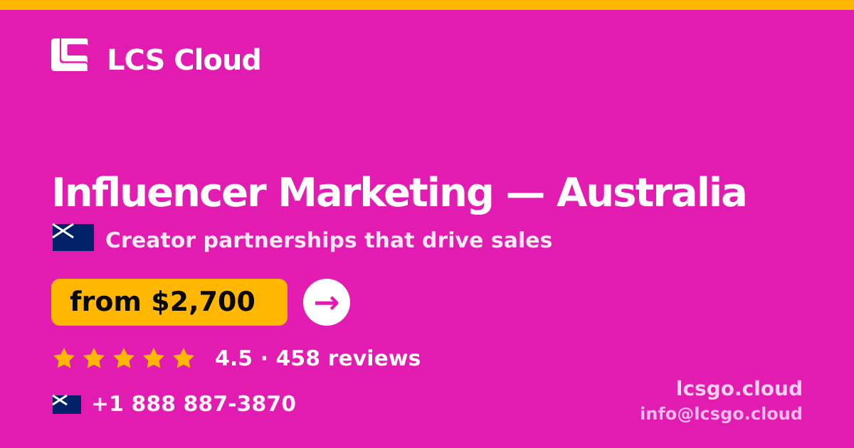 Influencer Marketing in Australia — from $2,700/mo, rated 4.5/5 by 458 clients. LCS Cloud.