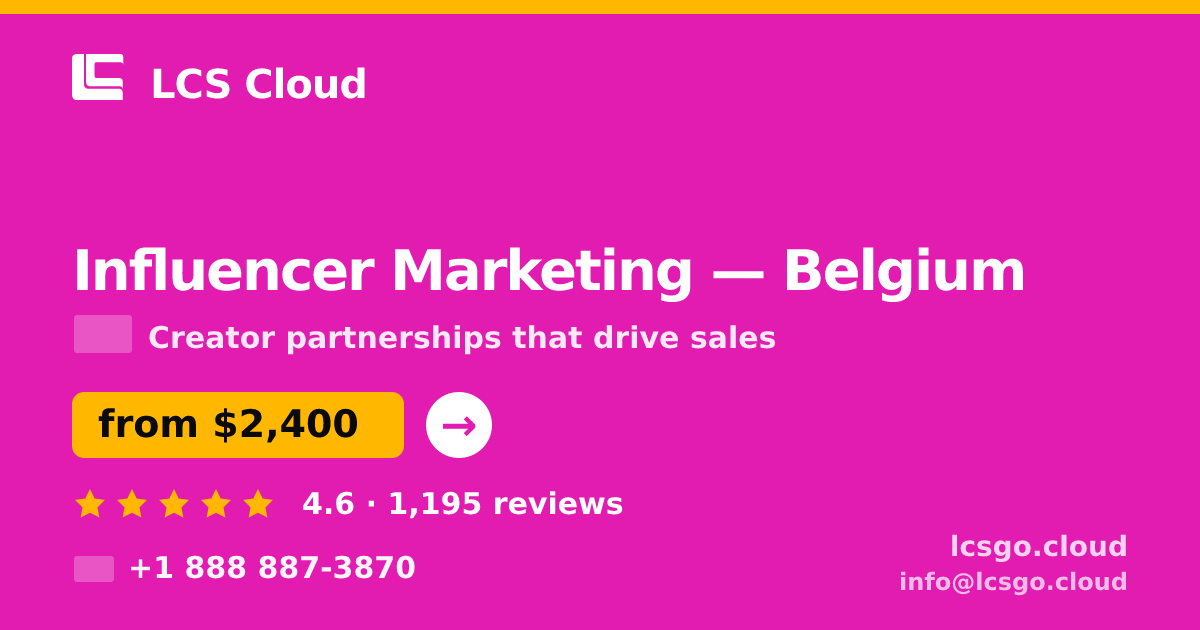Influencer Marketing in Belgium — from $2,400/mo, rated 4.6/5 by 1195 clients. LCS Cloud.