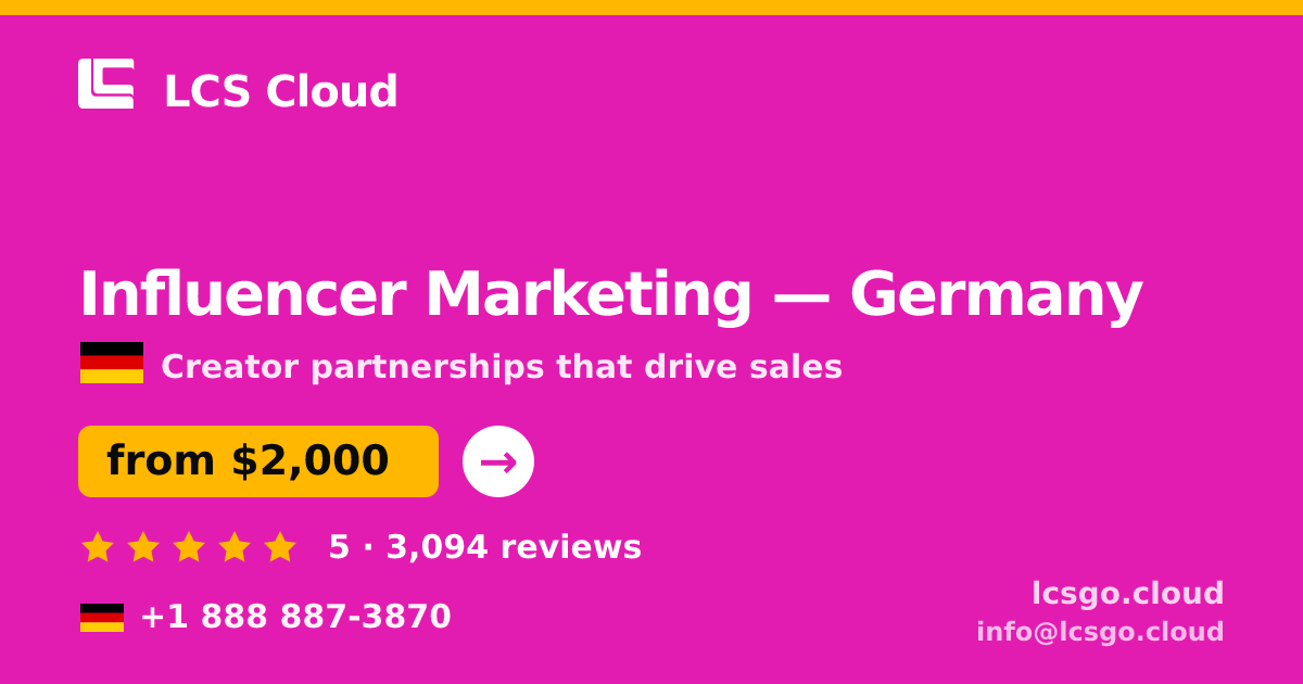 Influencer Marketing in Germany — from $2,000/mo, rated 5/5 by 3094 clients. LCS Cloud.