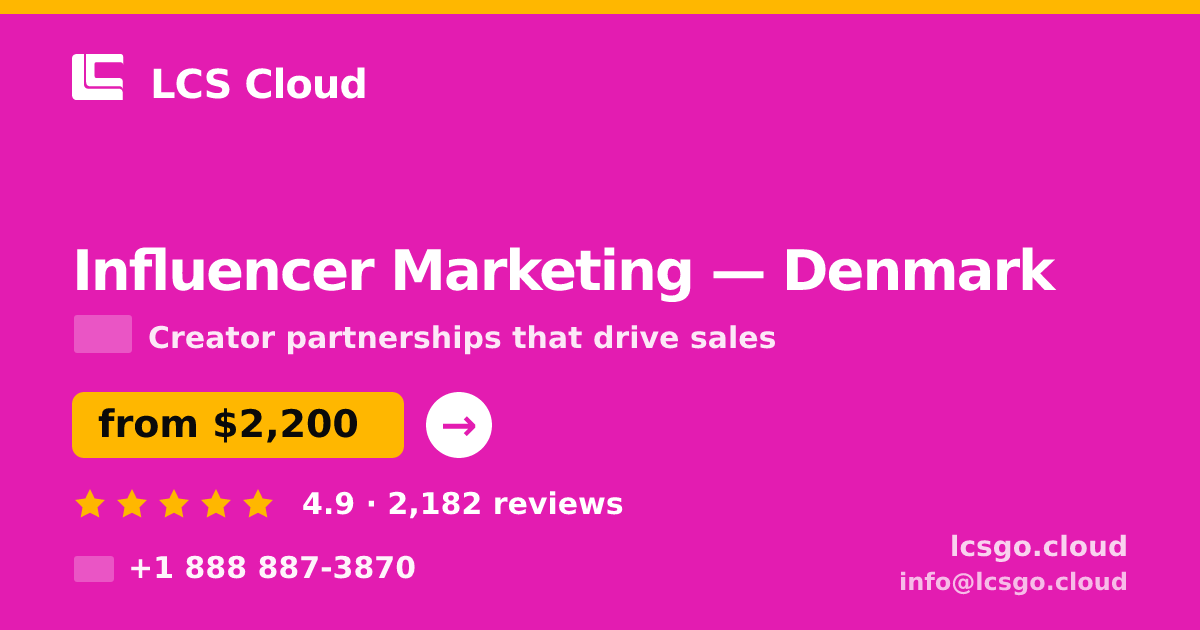 Influencer Marketing in Denmark — from $2,200/mo, rated 4.9/5 by 2182 clients. LCS Cloud.