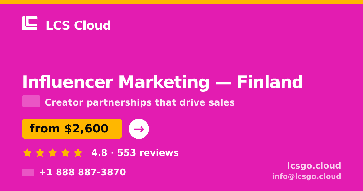 Influencer Marketing in Finland — from $2,600/mo, rated 4.8/5 by 553 clients. LCS Cloud.