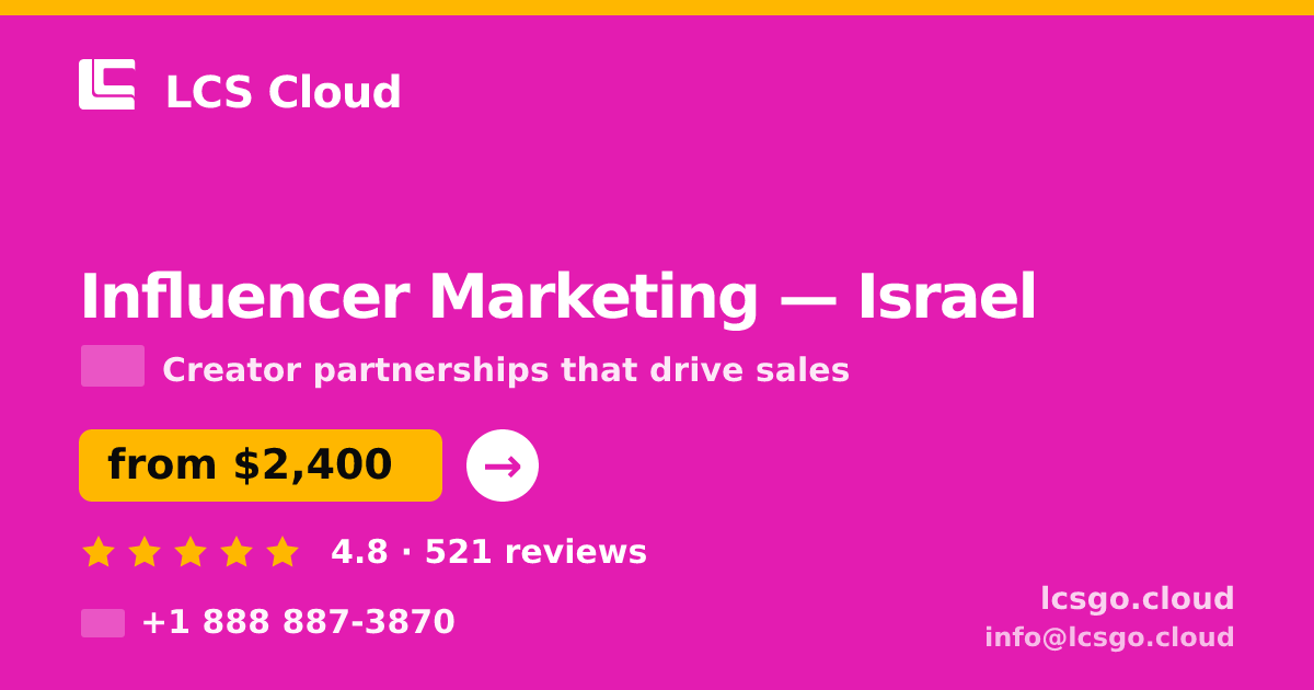 Influencer Marketing in Israel — from $2,400/mo, rated 4.8/5 by 521 clients. LCS Cloud.