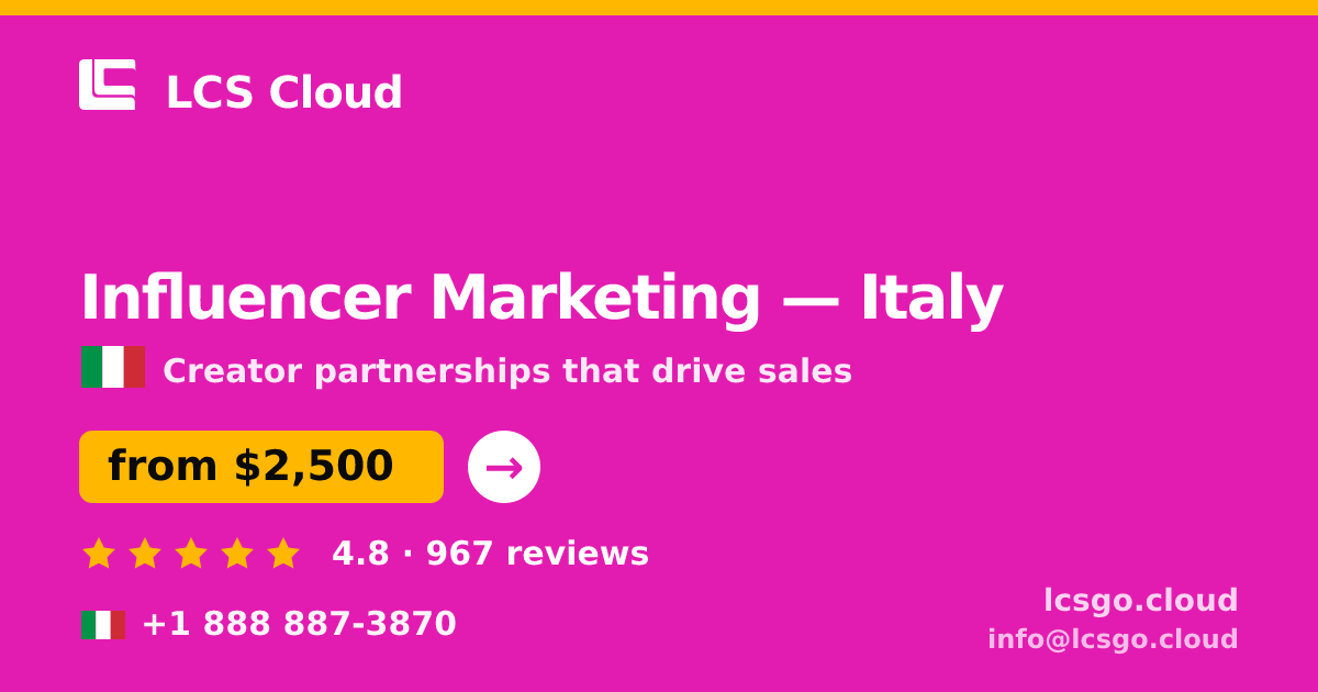 Influencer Marketing in Italy — from $2,500/mo, rated 4.8/5 by 967 clients. LCS Cloud.