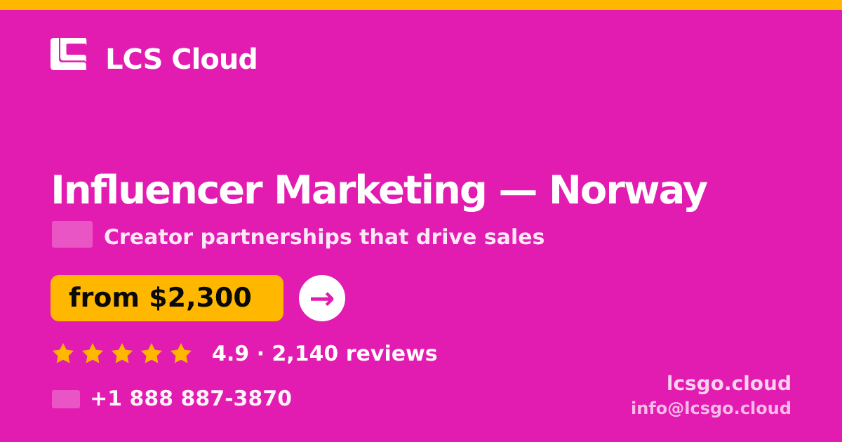 Influencer Marketing in Norway — from $2,300/mo, rated 4.9/5 by 2140 clients. LCS Cloud.