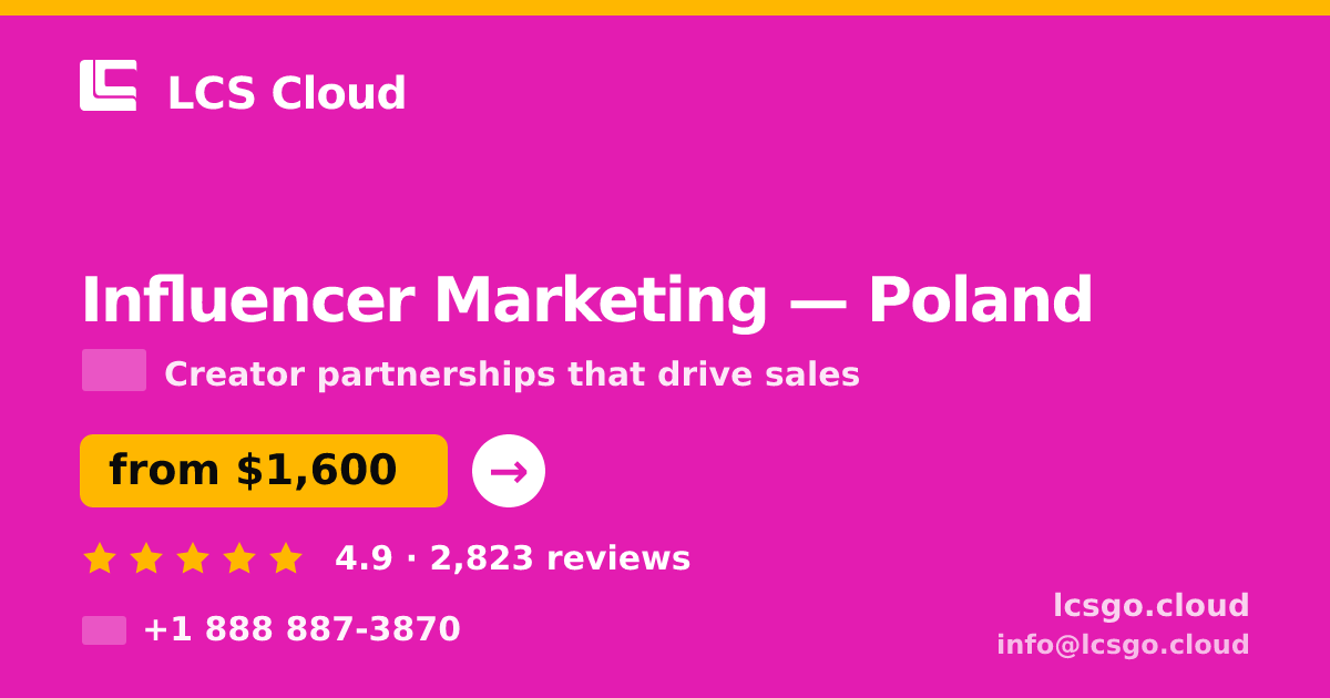 Influencer Marketing in Poland — from $1,600/mo, rated 4.9/5 by 2823 clients. LCS Cloud.