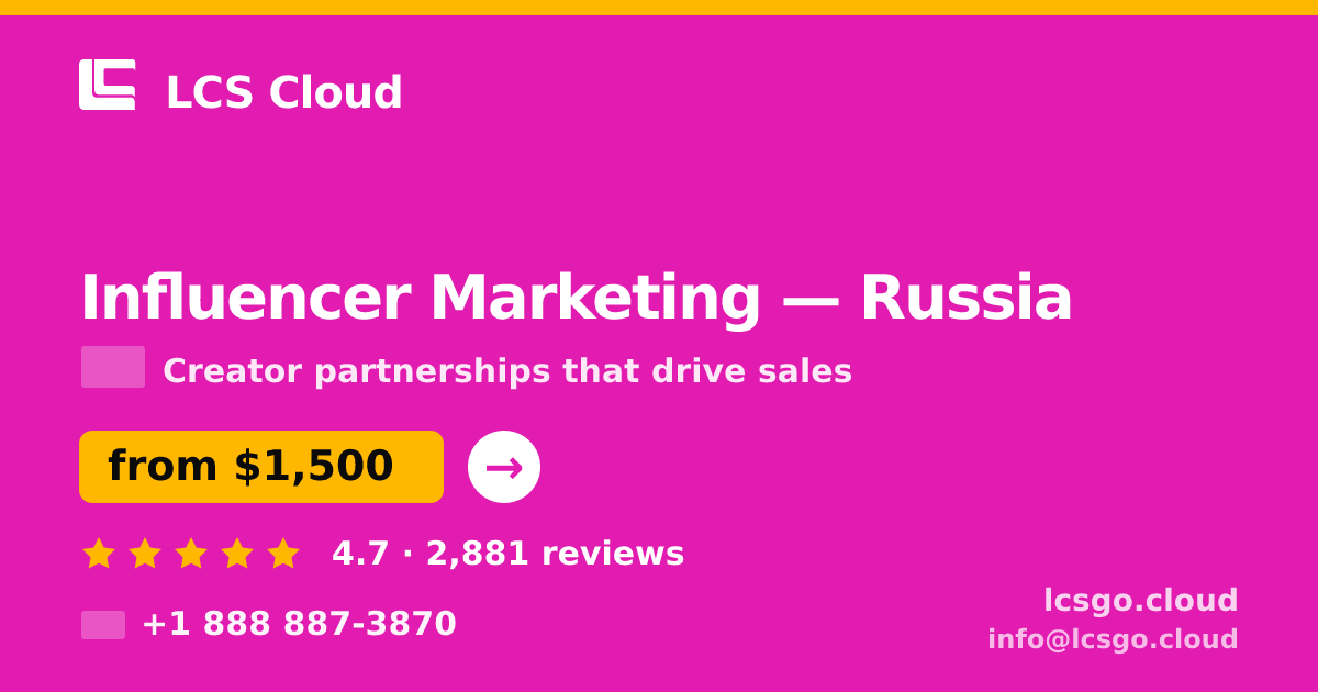 Influencer Marketing in Russia — from $1,500/mo, rated 4.7/5 by 2881 clients. LCS Cloud.