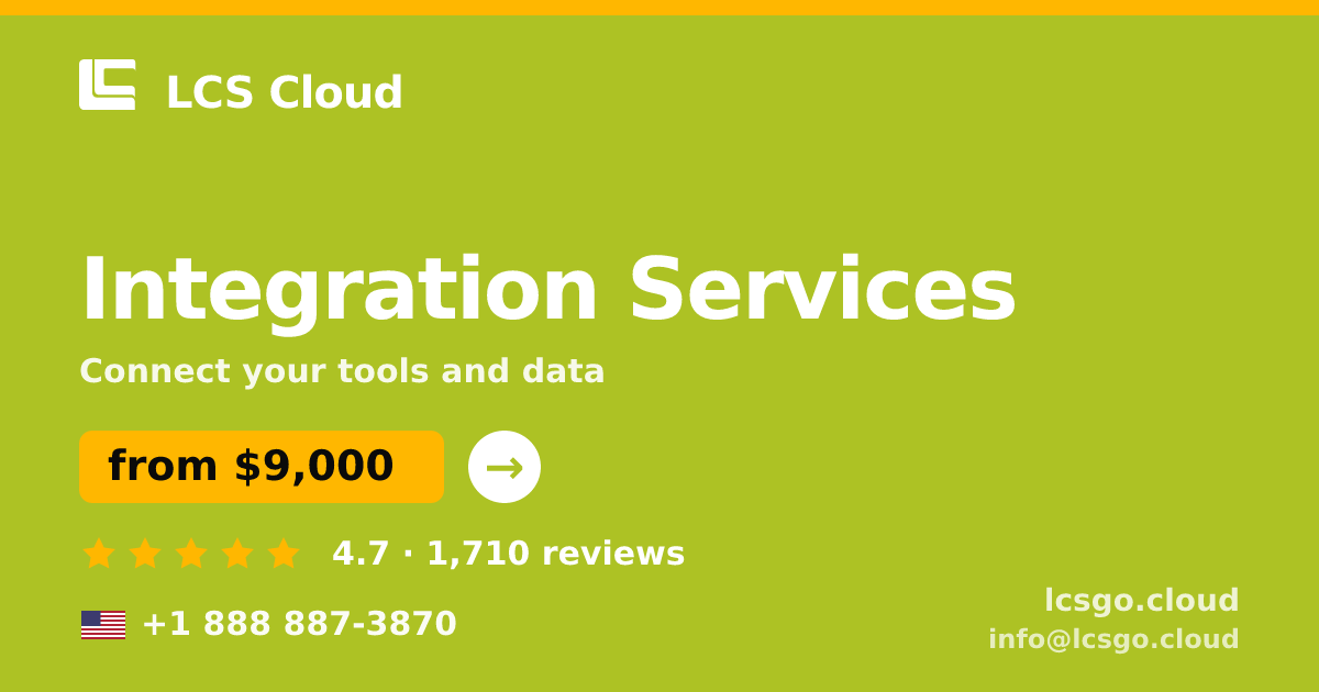 Integration Services in the USA — from $9,000, rated 4.7/5 by 1710 clients. LCS Cloud.