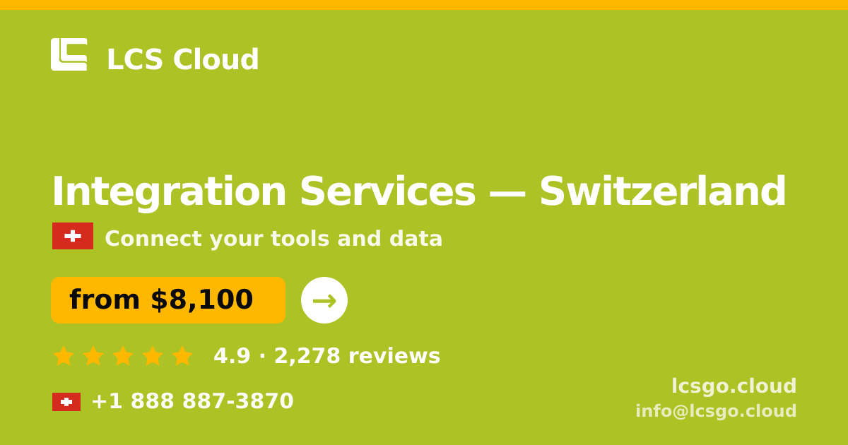 Integration Services in Geneva — from $10,000, rated 5/5 by 1026 clients. LCS Cloud.