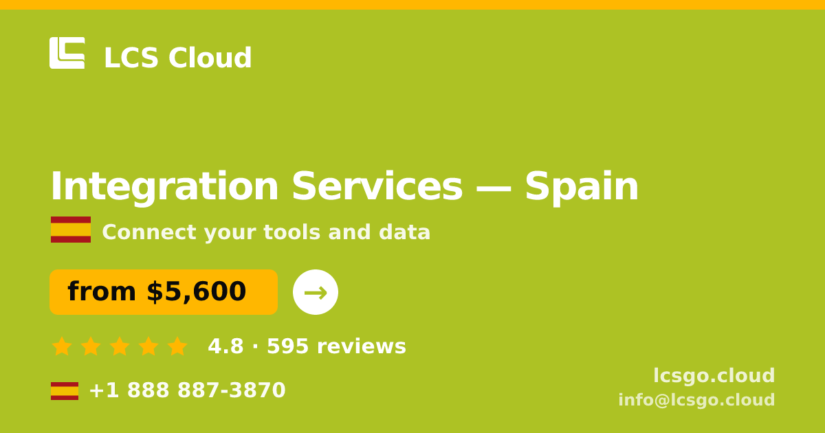 Integration Services in Spain — from $5,600, rated 4.8/5 by 595 clients. LCS Cloud.