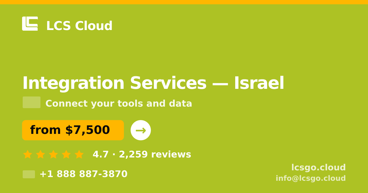 Integration Services in Jerusalem — from $10,000, rated 4.7/5 by 1140 clients. LCS Cloud.