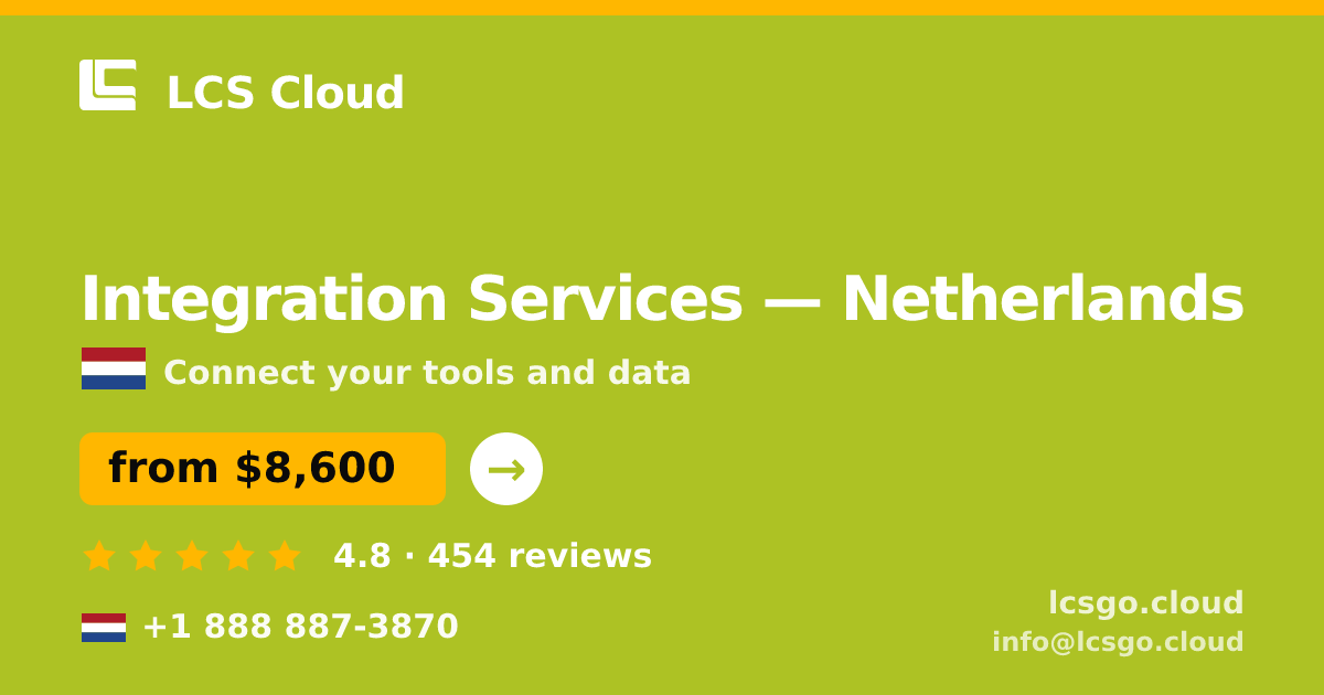 Integration Services in Netherlands — from $8,600, rated 4.8/5 by 454 clients. LCS Cloud.
