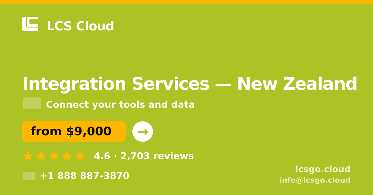 Integration Services in New Zealand — from $9,000, rated 4.6/5 by 2703 clients. LCS Cloud.