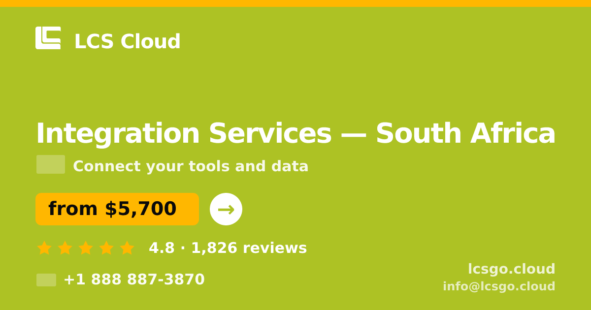 Integration Services in South Africa — from $5,700, rated 4.8/5 by 1826 clients. LCS Cloud.