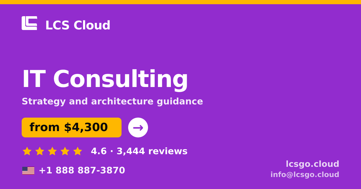 IT Consulting in the USA — from $4,300, rated 4.6/5 by 3444 clients. LCS Cloud.