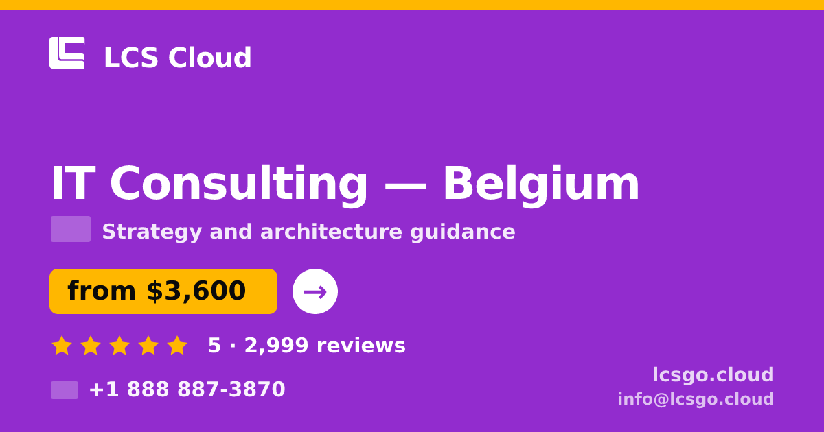 IT Consulting in Ghent — from $4,900, rated 4.8/5 by 1307 clients. LCS Cloud.