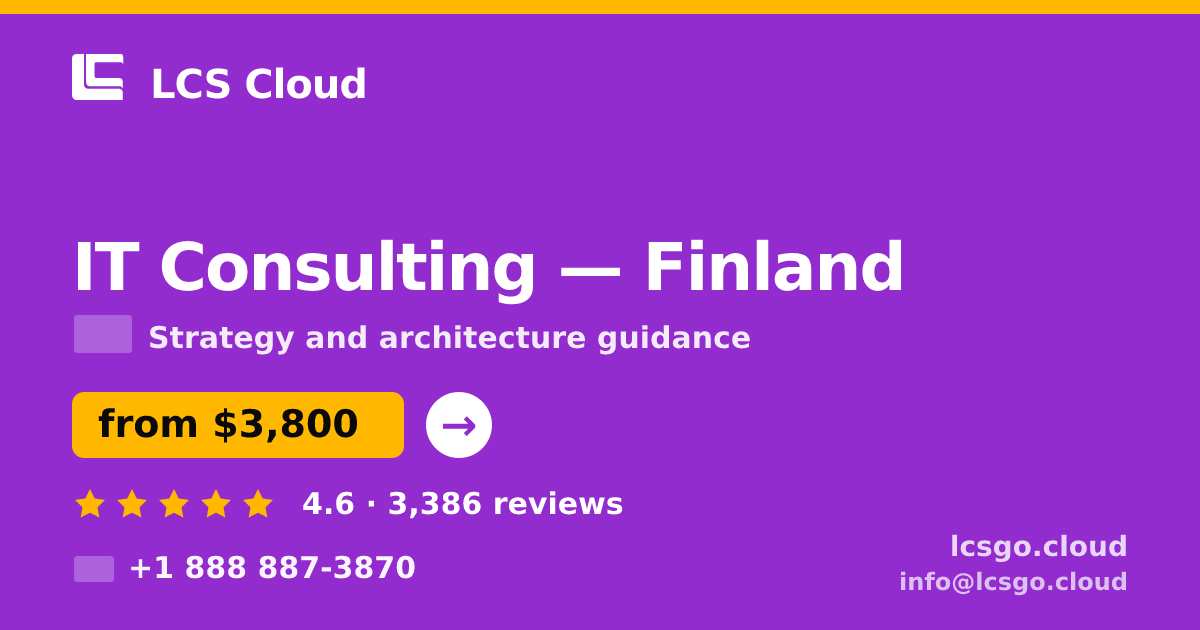 IT Consulting in Finland — from $3,800, rated 4.6/5 by 3386 clients. LCS Cloud.