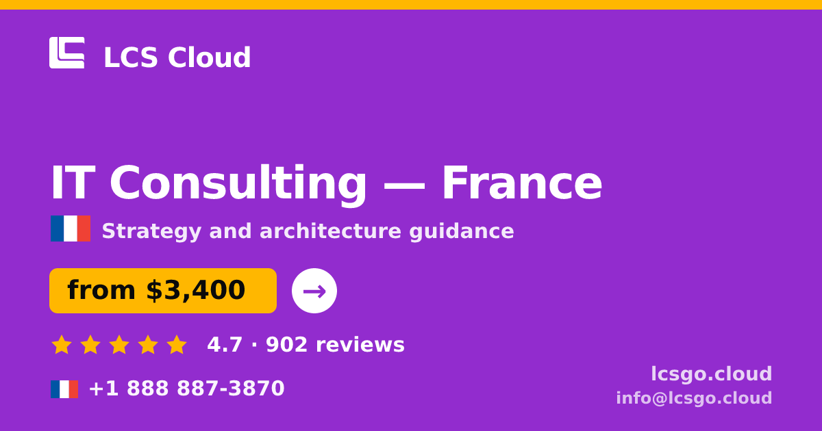IT Consulting in France — from $3,400, rated 4.7/5 by 902 clients. LCS Cloud.