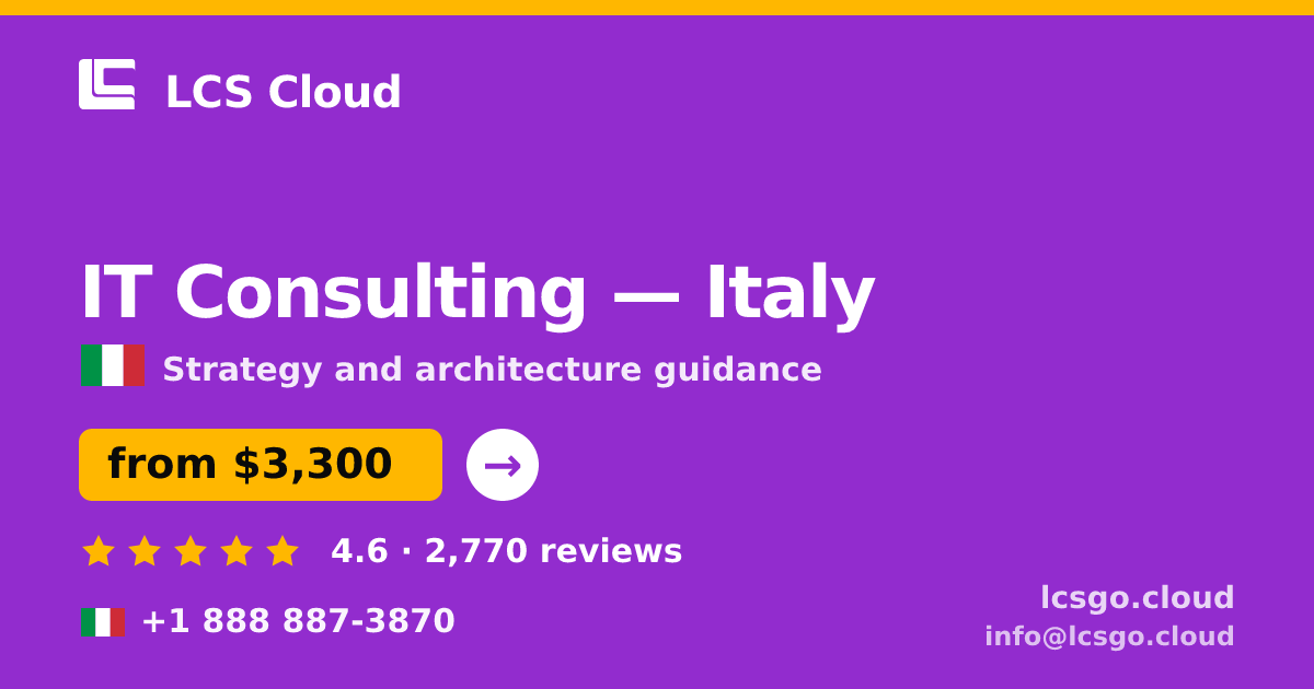 IT Consulting in Rome — from $3,800, rated 4.6/5 by 2034 clients. LCS Cloud.