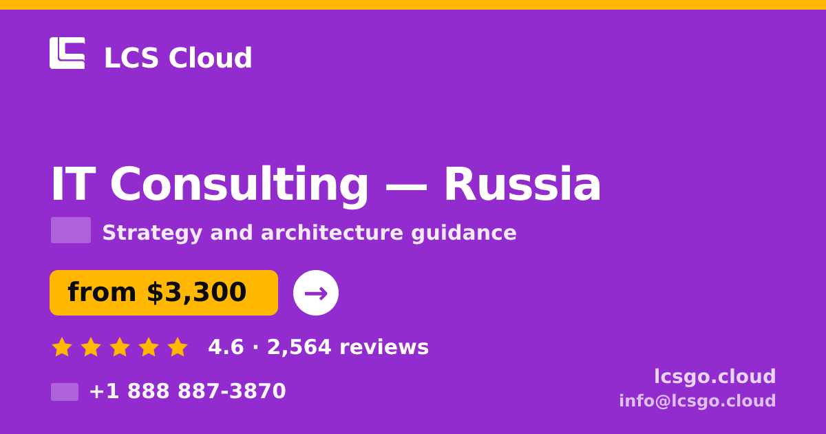 IT Consulting in Russia — from $3,300, rated 4.6/5 by 2564 clients. LCS Cloud.