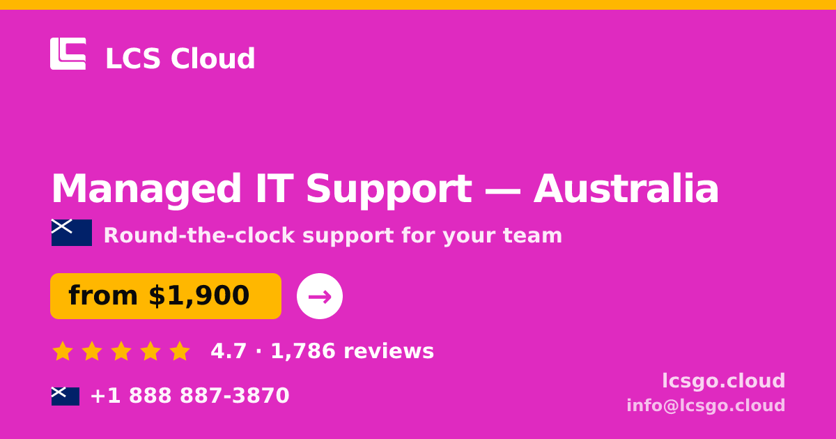 Managed IT Support in Australia — from $1,900/mo, rated 4.7/5 by 1786 clients. LCS Cloud.