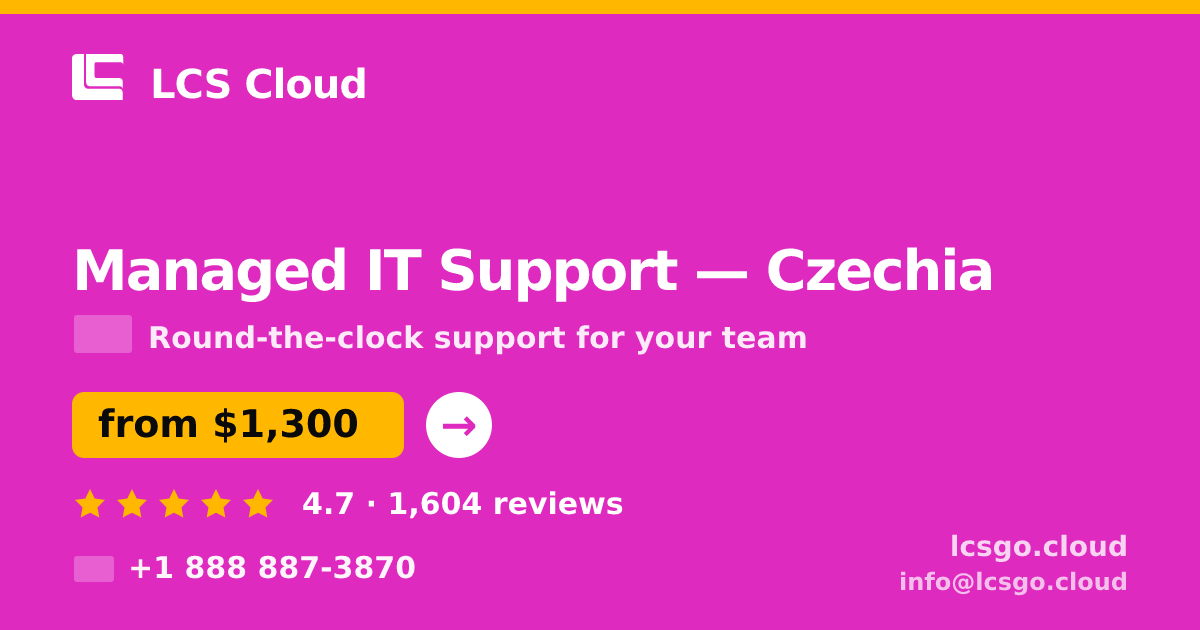 Managed IT Support in Czechia — from $1,300/mo, rated 4.7/5 by 1604 clients. LCS Cloud.