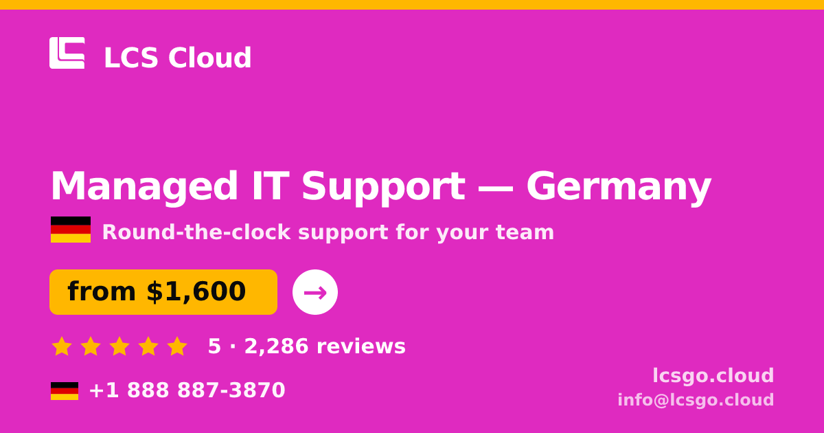 Managed IT Support in Germany — from $1,600/mo, rated 5/5 by 2286 clients. LCS Cloud.