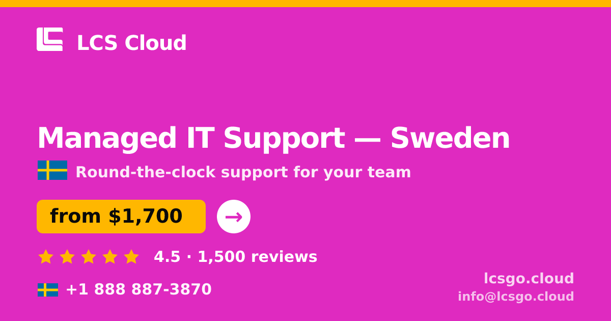 Managed IT Support in Sweden — from $1,700/mo, rated 4.5/5 by 1500 clients. LCS Cloud.