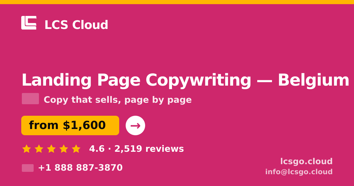 Landing Page Copywriting in Belgium — from $1,600, rated 4.6/5 by 2519 clients. LCS Cloud.