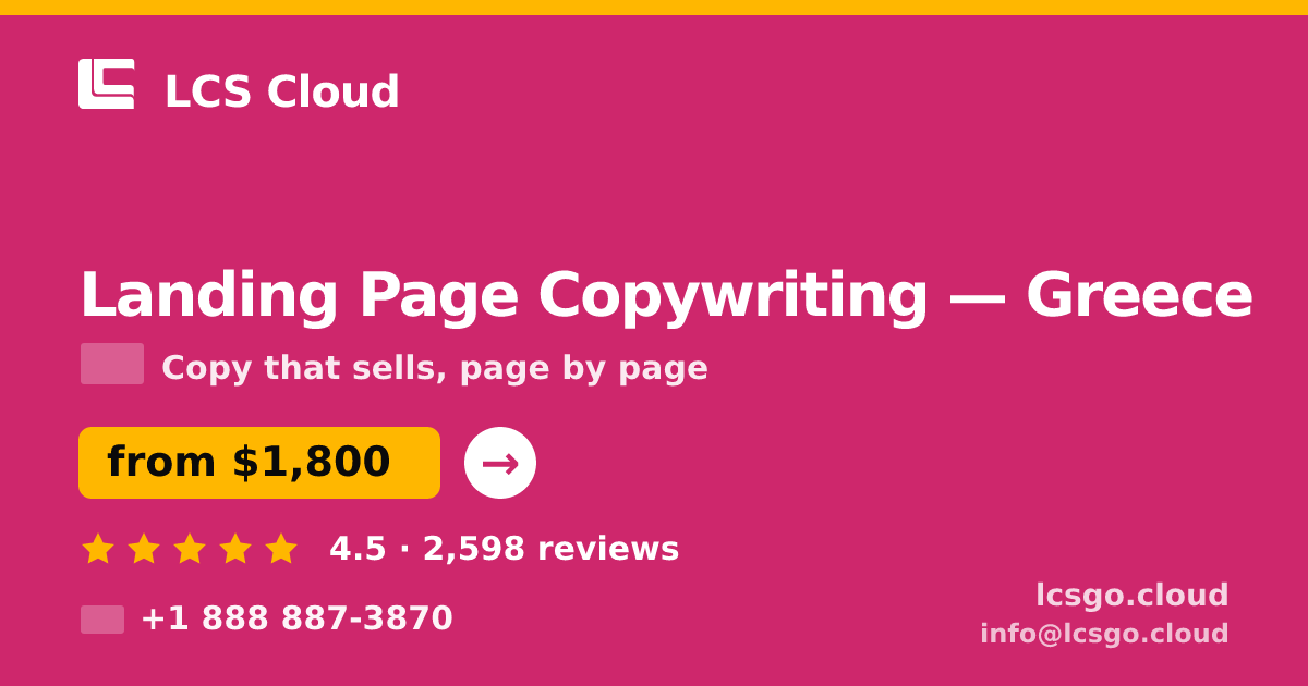 Landing Page Copywriting in Greece — from $1,800, rated 4.5/5 by 2598 clients. LCS Cloud.