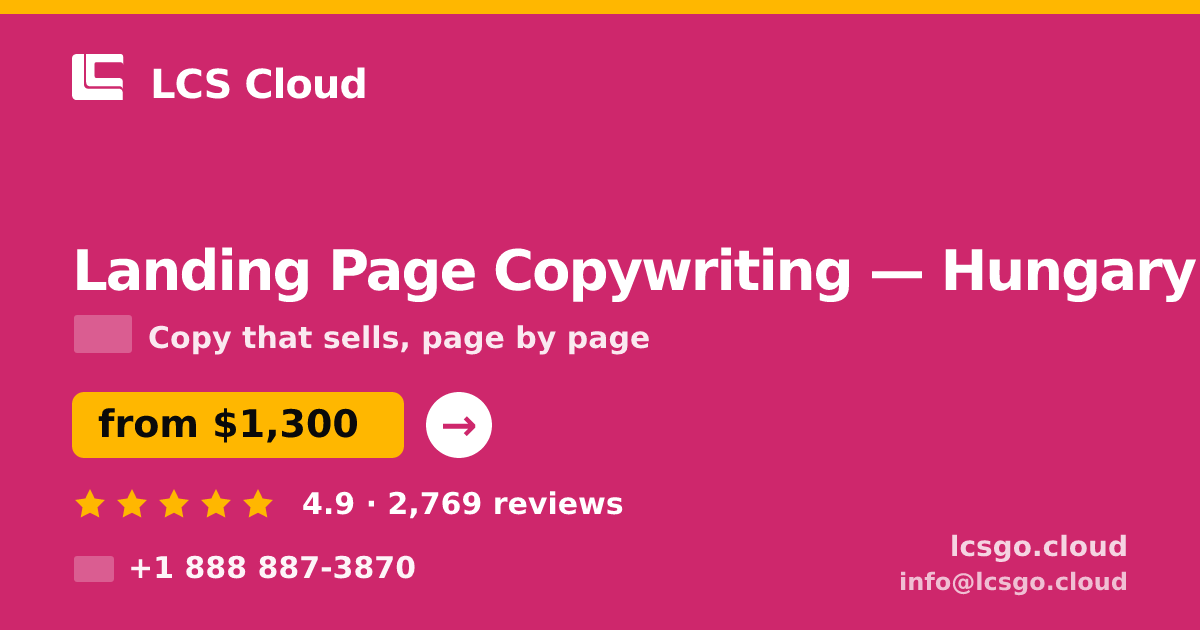 Landing Page Copywriting in Hungary — from $1,300, rated 4.9/5 by 2769 clients. LCS Cloud.