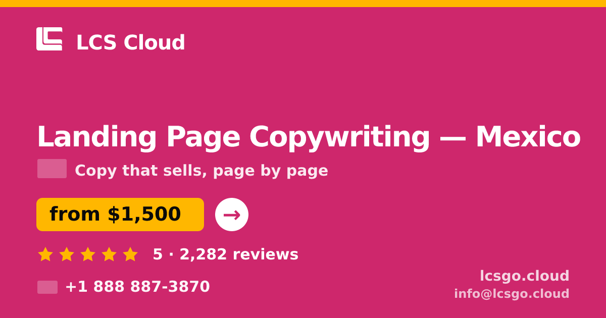 Landing Page Copywriting in Mexico — from $1,500, rated 5/5 by 2282 clients. LCS Cloud.