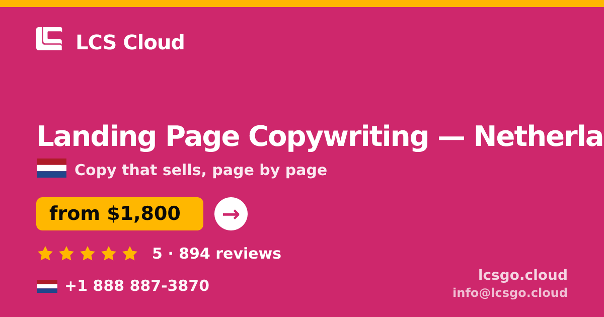 Landing Page Copywriting in Netherlands — from $1,800, rated 5/5 by 894 clients. LCS Cloud.