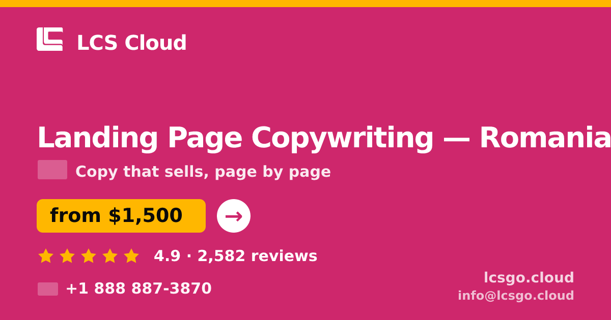 Landing Page Copywriting in Romania — from $1,500, rated 4.9/5 by 2582 clients. LCS Cloud.