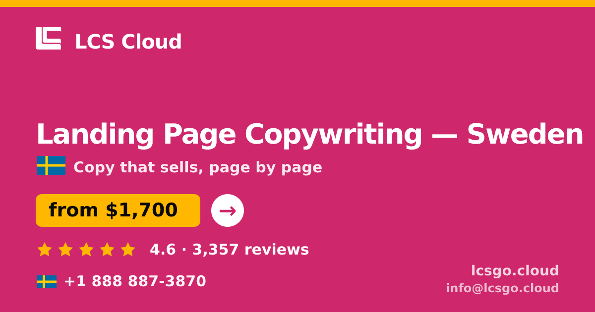 Landing Page Copywriting in Stockholm — from $2,100, rated 4.6/5 by 2032 clients. LCS Cloud.