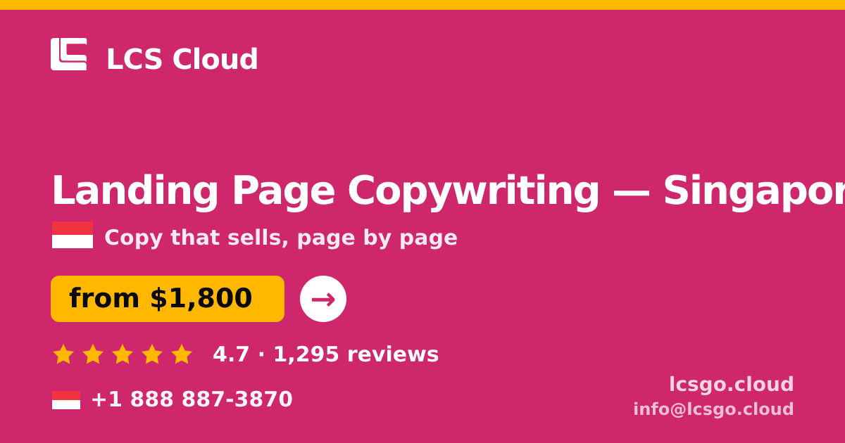 Landing Page Copywriting in Singapore — from $1,800, rated 4.7/5 by 1295 clients. LCS Cloud.