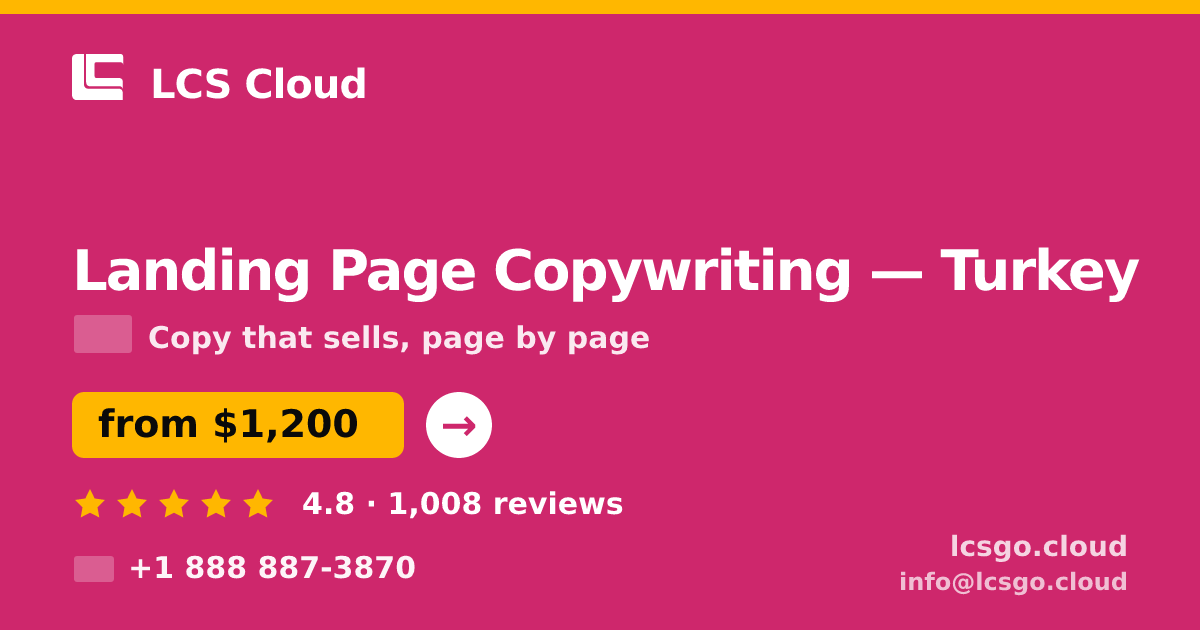 Landing Page Copywriting in Turkey — from $1,200, rated 4.8/5 by 1008 clients. LCS Cloud.