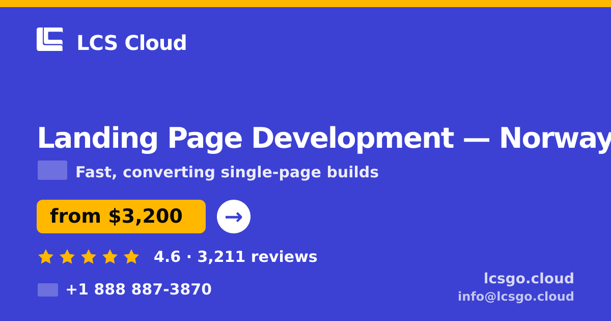 Landing Page Development in Norway — from $3,200, rated 4.6/5 by 3211 clients. LCS Cloud.