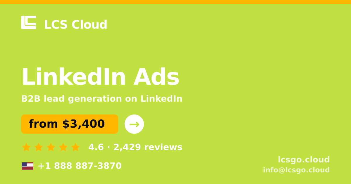 LinkedIn Ads in the USA — from $3,400/mo, rated 4.6/5 by 2429 clients. LCS Cloud.