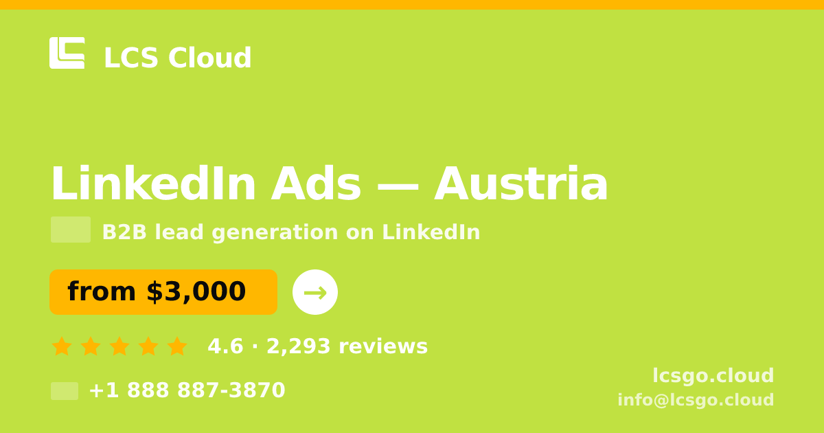 LinkedIn Ads in Austria — from $3,000/mo, rated 4.6/5 by 2293 clients. LCS Cloud.