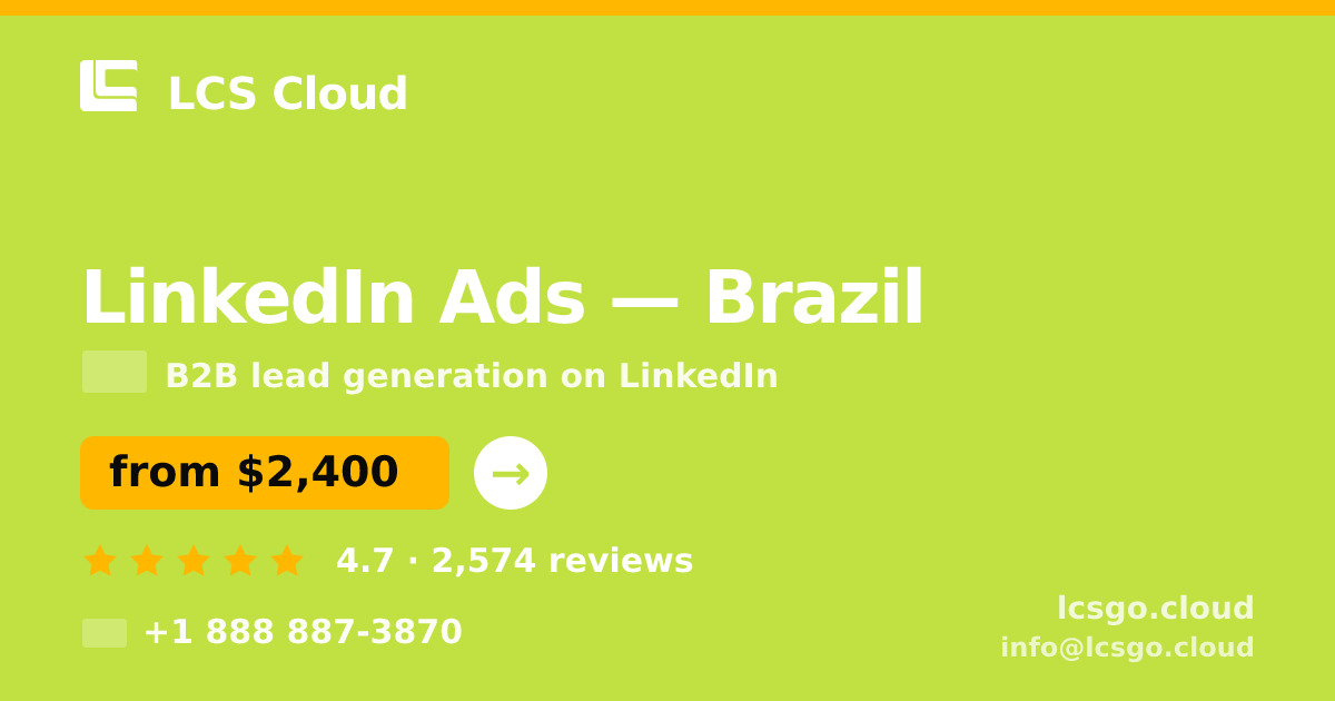LinkedIn Ads in Brazil — from $2,400/mo, rated 4.7/5 by 2574 clients. LCS Cloud.